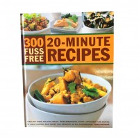300 Fuss Free 20-Minute Recipes: Fabulous ideas for fast meals from breakfasts, soups, appetizers and snacks to main courses, side dishes and desserts, shown in 300 by Jenni Fleetwood
